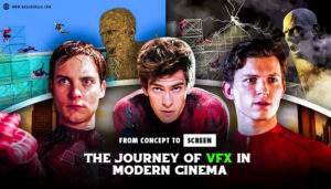 Read more about the article From Concept to Screen: The Journey of VFX in Modern Cinema